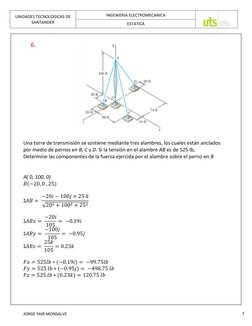 UNIDADES TECNOLOGICAS DE 
SANTANDER 
INGENIERIA ELECTROMECANICA 
 
ESTATICA 
 
JORGE YAIR MONSALVE 
 
 
 
7 
 
6.