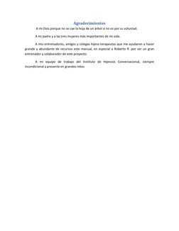 Agradecimientos 
 A mi Dios porque no se cae la hoja de un árbol si no es por su voluntad.  
A mi padre y a las tres mujeres