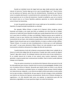 Cuando yo realizaba trucos de magia hacía que algo simple pareciera algo sobre 
natural, mi tarea era “mostrar algo que no es