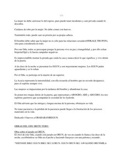 131 
 
La mujer no debe curiosear lo del esposo, pues puede tener incidentes y caer privada cuando lo 
descubra. 
 
Cuidars