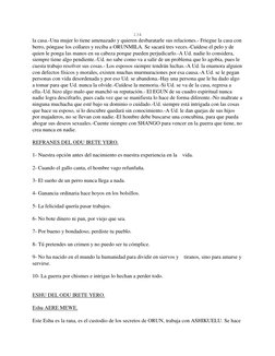 134 
la casa.-Una mujer lo tiene amenazado y quieren desbaratarle sus relaciones.- Friegue la casa con 
berro, póngase los