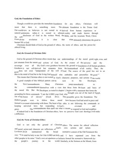 God, the Foundation of Ethics
Though a worldview provides the immediate foundation 
for 
any 
ethics, 
Christians 
will 
insi