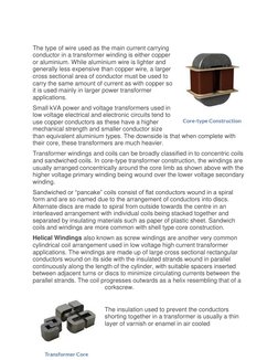 The type of wire used as the main current carrying 
conductor in a transformer winding is either copper 
or aluminium. Whil