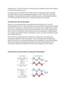 transformers. This thin varnish or enamel paint is painted onto the wire before 
it is wound around the core. 
In larger powe