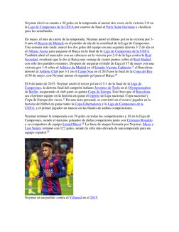 Neymar elevó su cuenta a 30 goles en la temporada al anotar dos veces en la victoria 2-0 en 
la Liga de Campeones de la UEFA