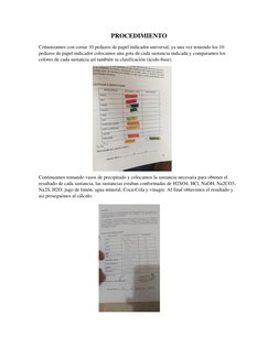 PROCEDIMIENTO 
Comenzamos con cortar 10 pedazos de papel indicador universal, ya una vez teniendo los 10 
pedazos de papel in