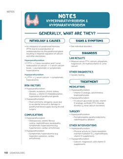 102
NOTES
OSMOSIS.ORG
NOTES
HYPERPARATHYROIDISM &      
HYPOPARATHYROIDISM
GENERALLY, WHAT ARE THEY?
 ▪An imbalance of parath