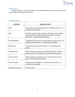 7 
 
Family History  
According to Mrs. E, as far as she knows,  she stated that there are no known history of any 
serio