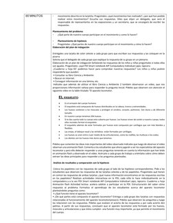 65 MINUTOS 
 
 
- 
movimiento descrito en la tarjetita. Pregúntales: ¿qué movimientos han realizado?, ¿por qué han podido 
re