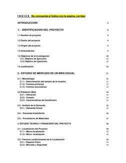 I N D I C E   No concuerda el Índice con la página, corrijan 
INTRODUCCIÓN 
3 
1.-  IDENTIFICACION DEL PROYECTO 
4 
1.1