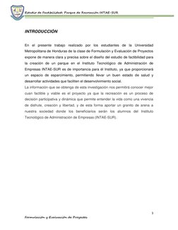 Estudio de Factibilidad: Parque de Recreación INTAE-SUR    
 
 
 
3 
Formulación y Evaluación de Proyectos     
 
INTRODUCCIÓ