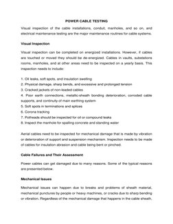 POWER CABLE TESTING 
Visual inspection of the cable installations, conduit, manholes, and so on, and 
electrical maintenance