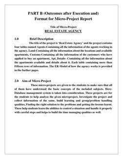 PART B (Outcomes after Execution and)
Format for Micro-Project Report
Title of Micro-Project
REAL ESTATE AGENCY
1.0