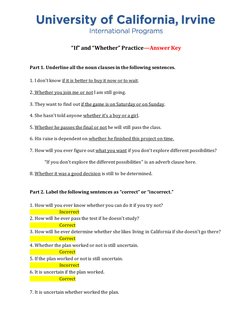 “If” and “Whether” Practice—Answer Key 
 
 
Part 1. Underline all the noun clauses in the following sentences.  
  
1.