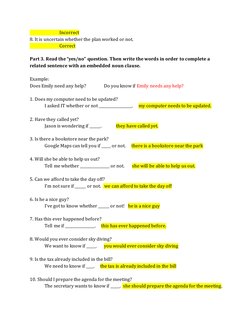 Incorrect 
8. It is uncertain whether the plan worked or not. 
                            Correc