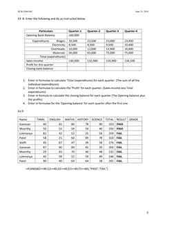 III B.COM-SJC 
 
June 23, 2019 
 
5 
EX :8. Enter the following and do as instructed below 
 
1. Enter in formulae to calcula