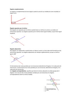 Ángulos complementarios: 
Un ángulo es complementario de otro ángulo cuando la suma de sus medidas da como resultado un 
ángu