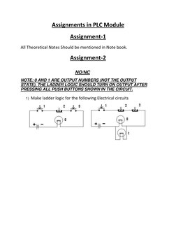 Assignments in PLC Module 
Assignment-1 
All Theoretical Notes Should be mentioned in Note book. 
Assignment-2 
 
NO/NC 
 
NO