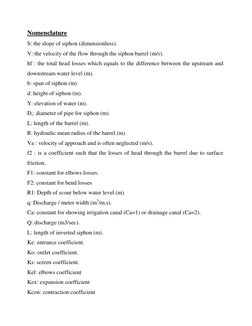 Nomenclature 
S: the slope of siphon (dimensionless). 
V: the velocity of the flow through the siphon barrel (m/s). 
hf : t