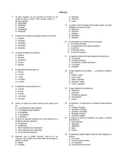 PRÁCTICA 
11. 
"El signo lingüístico, es una secuencia de sonidos en una 
unidad de espacio y tiempo". Dicho concepto, explic