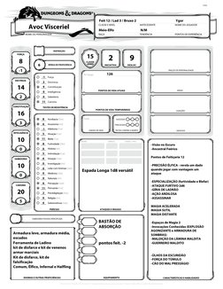 RAÇA
CLASSE E NÍVEL
NOME DO JOGADOR
NOME DO PERSONAGEM
ANTECEDENTE
PONTOS DE EXPERIÊNCIA
TENDÊNCIA
EQUIPAMENTO
PV Totais
Forç