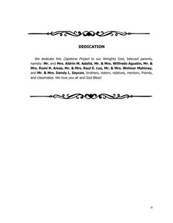 iii
DEDICATION
We dedicate this Capstone Project to our Almighty God, beloved parents,
namely: Mr. and Mrs. Aldr