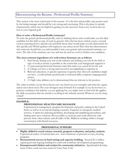 This section is the most critical part of the resume . It is the first and possibly only portion read 
by the hiring mana