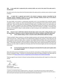 3(b).  
Is any audio that is captured by the on-device buffer ever sent to the cloud if the wake word is 
not detected? 
No a