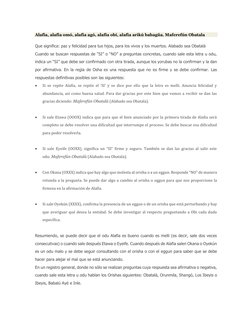 Alafia, alafia omó, alafia agó, alafia obí, alafia arikú babagüa. Maferefún Obatala 
Que significa: paz y felicidad para tus