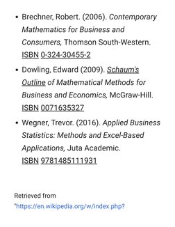 Brechner, Robert. (2006). Contemporary
Mathematics for Business and
Consumers, Thomson South-Western.
ISBN (https://en.m.wiki