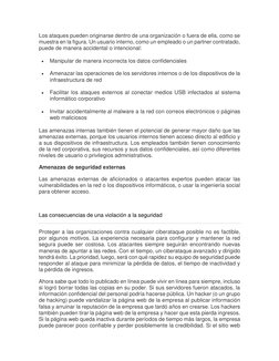 Los ataques pueden originarse dentro de una organización o fuera de ella, como se 
muestra en la figura. Un usuario interno,