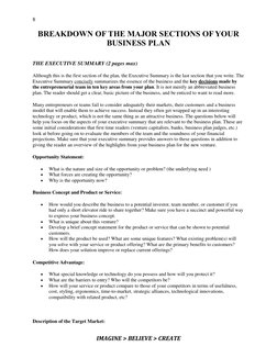 8 
 
IMAGINE > BELIEVE > CREATE 
BREAKDOWN OF THE MAJOR SECTIONS OF YOUR 
BUSINESS PLAN 
 
THE EXECUTIVE SUMMARY (2 pages max