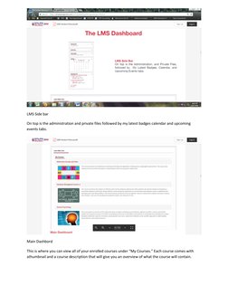 LMS Side bar  
On top is the administration and private files followed by my latest badges calendar and upcoming 
events ta