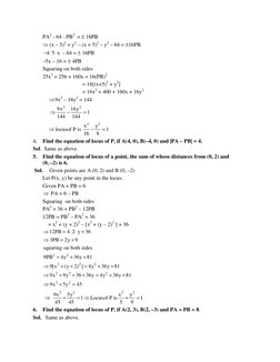 PA2 - 64 - PB2  = ± 16PB 
⇒ (x – 5)2 + y2 – (x + 5)2 – y2 – 64 = ±16PB 
4 5 x
−⋅⋅
 – 64 = ± 16PB 
–5x – 16 = ± 4PB 
Squaring
