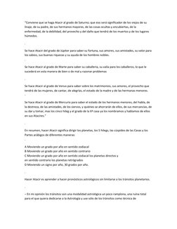 “Conviene que se haga Atacir al grado de Saturno; que eso será significador de los viejos de su 
linaje, de su padre, de sus