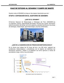 METEOROLOGÍA 
 
Ing. AMBIENTAL 
 
pág. 3 
 
VIAJE DE ESTUDIO AL SENAMHI Y CAMPO DE MARTE 
Nuestra visita al SENAMHI se basa e