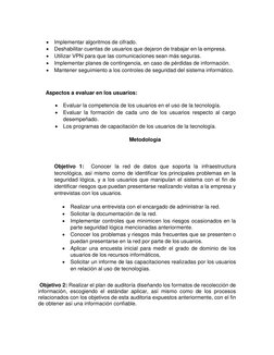  Implementar algoritmos de cifrado.  
 Deshabilitar cuentas de usuarios que dejaron de trabajar en la empresa. 
 Utiliza
