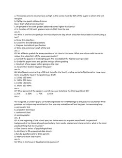 a. The scores Janice’s obtained was as high as the scores made by 90% of the pupils to whom the test 
was give
b. Eighty-nine