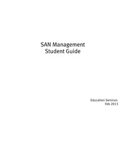  
 
 
 
 
SAN Management 
Student Guide 
 
 
 
 
 
  
 
 
 
 
 
Education Services 
  Feb 2013 
 
 
 
