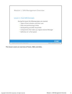 Copyright © 2013 EMC Corporation. All rights reserved 
This lesson covers an overview of hosts, HBAs and disks. 
Module 1