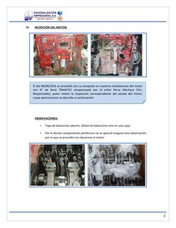 2 
IV. 
RECEPCIÓN DEL MOTOR. 
 
 
 
OBSERVACIONES: 
• 
Tapa de balancines abierto. (Árbol de balancines vino en una c