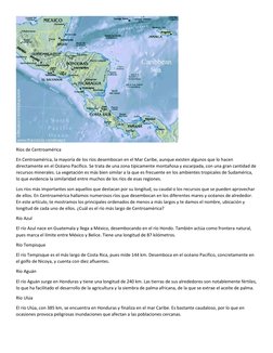 Ríos de Centroamérica  
En Centroamérica, la mayoría de los ríos desembocan en el Mar Caribe, aunque existen algunos que lo