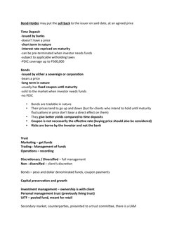 Bond-Holder may put the sell back to the issuer on said date, at an agreed price
 
Time Deposit
-issued by banks
-doesn’t hav