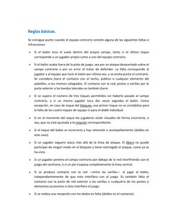 Reglas básicas. 
Se consigue punto cuando el equipo contrario comete alguna de las siguientes faltas o 
infracciones: 
 
S