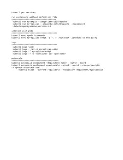 kubectl get services
run containers without definition file
=====================================
 kubectl run mysample --ima