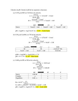 Cálculos de pH. Calcule el pH de las siguientes soluciones: 
(a) 0.150 g de HCl en 5.40 litros de solución. 
𝑛=
0.15 𝑔
36.4