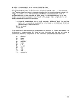 10
8.- Tipos y características de las embarcaciones de bahía. 
 
El Reglamento de Deportes Náuticos define a una embarcació