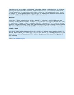 Teachers typically do not think of themselves as role models, however, inadvertently they are. Students 
spend a great deal o