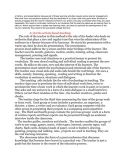 of others, and presentations because all of these learning activities require active learner engagement. 
We know from neuros