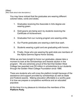 4 
 
 
(Wes) 
(Wes reads about robe descriptions.) 
 
You may have noticed that the graduates are wearing different 
colore